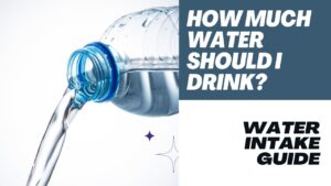 How Much Water Should I Drink?