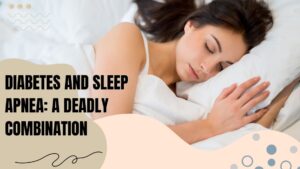 Diabetes and Sleep Apnea: A Deadly Combination