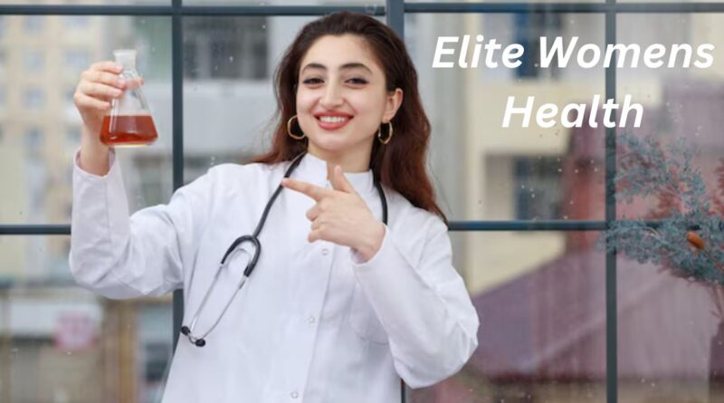 "Elite Women’s Health: A specific service that is distinct for women, with an emphasis on eating habits, exercising routines, health checks.”