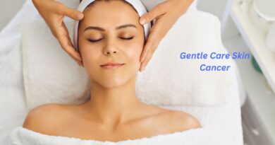 Gentle Care Skin Cancer​ Skin cancer healing addresses the skins at an early stage, and ensures that the treatments provided are delicate and gentle to the skin.