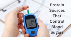 Protein Sources That Control Blood Sugars